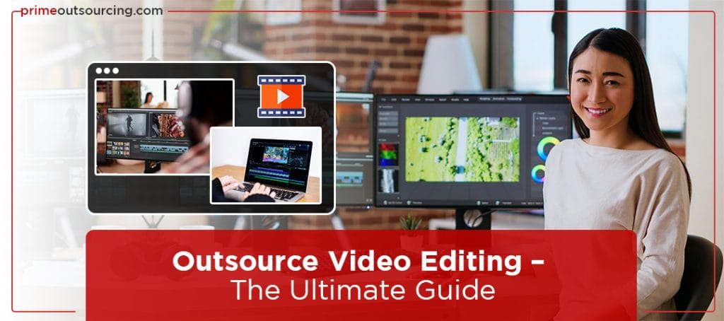 Outsource Video Editing Guide