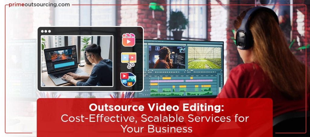 Outsource Video Editing Services