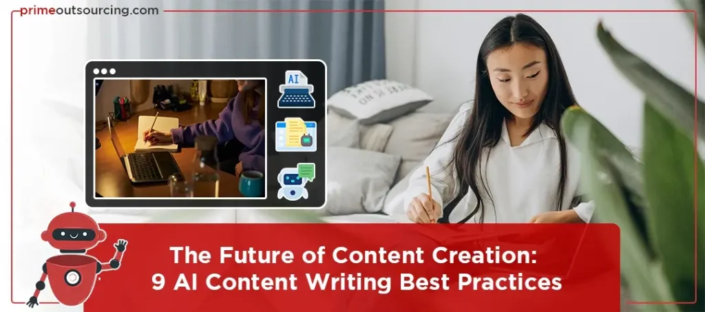 The Future of Content Creation: 9 AI Content Writing Best Practices